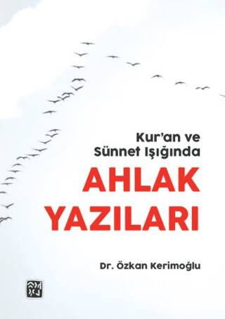 Kur’an ve Sünnet Işığında Ahlak Yazıları - 1