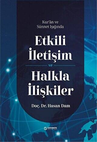 Kur`an ve Sünnet Işığında Etkili İletişim ve Halkla İlişkiler - 1