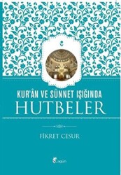 Kur`an ve Sünnet Işığında Hutbeler - 1