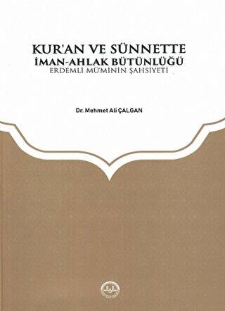 Kuran ve Sünnette İman Ahlak Bütünlüğü - 1