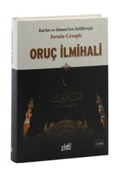 Kur`an ve Sünnet`ten Delilleriyle Sorulu Cevaplı Oruç İlmihali - 1