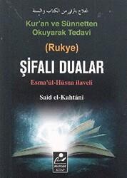 Kur’an ve Sünnetten Okuyarak Tedavi Rukye Şifalı Dualar - 1