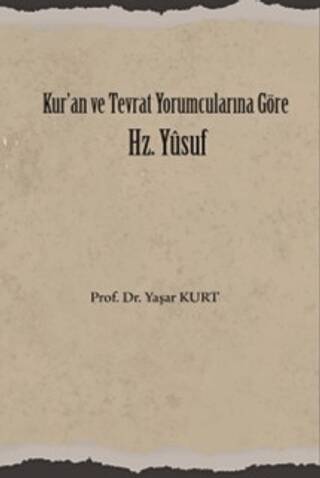 Kur`an ve Tevrat Yorumcularına Göre Hz. Yusuf - 1