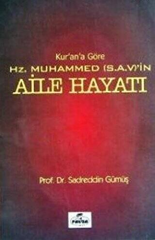 Kur`an`a Göre Hz. Muhammed`in Aile Hayatı - 1