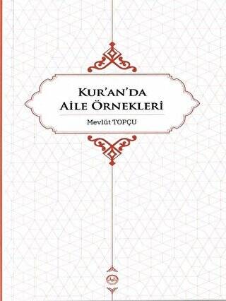 Kur’an’da Aile Örnekleri - 1