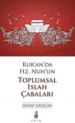 Kur’an’da Hz. Nuh’un Toplumsal Islak Çabaları - 1