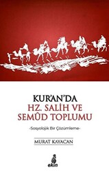 Kur`an`da Hz. Salih ve Semud Toplumu - 1