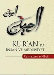 Kur`an`da İnsan ve Medeniyet - 1