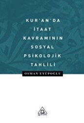 Kur’an`da İtaat Kavramının Sosyal Psikolojik Tahlili - 1