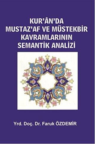 Kur`an`da Mustaz`Af ve Müstekbir Kavramlarının Semantik Analizi - 1