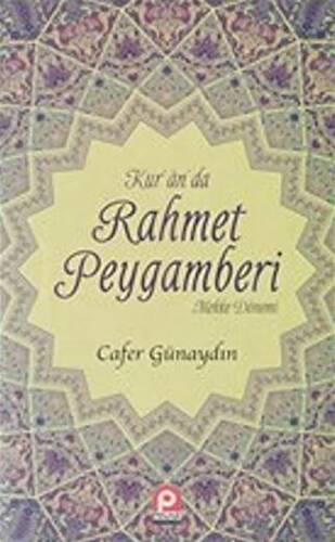 Kur`an`da Rahmet Peygamberi 1.Cilt - 1