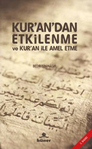 Kur’an’dan Etkilenme ve Kur’an ile Amel Etme - 1