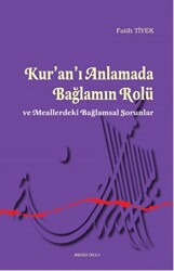 Kur’an’ı Anlamada Bağlamın Rolü ve Meallerdeki Bağlamsal Sorunlar - 1