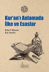 Kur`an’ı Anlamada İlke ve Esaslar - 1