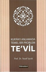 Kur`an`ı Anlamada Temel Bir Problem Te`vil - 1