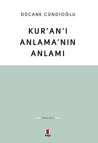 Kur`an`ı Anlama`nın Anlamı - 1