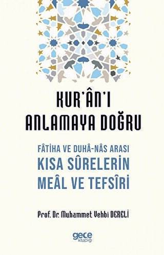 Kur`an`ı Anlamaya Doğru - 1