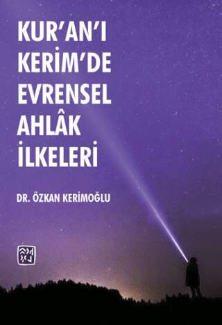 Kur’an’ı Kerim’de Evrensel Ahlak İlkeleri - 1