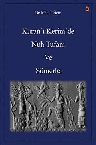 Kuran’ı Kerim’de Nuh Tufanı ve Sümerler - 1