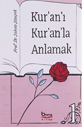 Kur`an`ı Kur`an`la Anlamak - 1