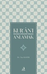 Kur`an`ı Metodoloji ve Dil Eksenli Bir Yaklaşımla Anlamak - 1