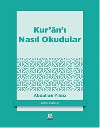 Kur’an’ı Nasıl Okudular? - 1