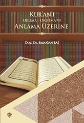 Kur`an`ı Okuma Okutma ve Anlama Üzerine - 1