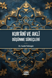 Kur`ani ve Aklı Düşünme Süreçleri - 1