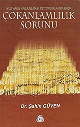 Kur’an’ın Anlaşılması ve Yorumlanmasında Çokanlamlılık Sorunu - 1