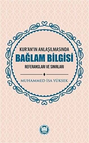 Kur`an`ın Anlaşılmasında Bağlam Bilgisi - 1