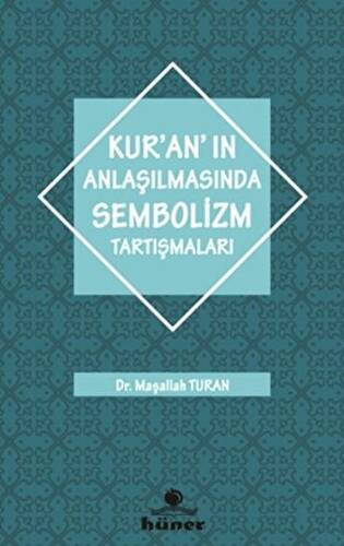 Kur`an`ın Anlaşılmasında Sembolizm Tartışmaları - 1