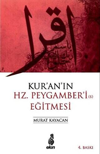 Kur`an`ın Hz. Peygamber`i Eğitmesi - 1