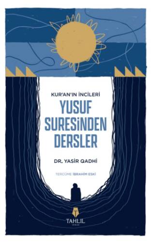 Kur`an’ın İncileri Yusuf Suresinden Dersler - 1