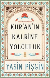 Kur`an`ın Kalbine Yolculuk - 1