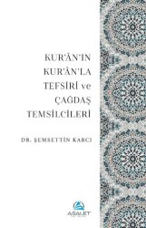 Kur’an’ın Kur’an’la Tefsiri ve Çağdaş Temsilcileri - 1