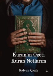 Kuran`ın Özeti Kuran Notlarım - 1