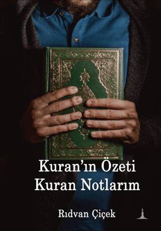 Kuran`ın Özeti Kuran Notlarım - 1