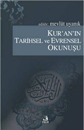 Kur’an’ın Tarihsel ve Evrensel Okunuşu - 1