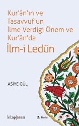 Kur`an`ın ve Tasavvuf`un İlme Verdiği Önem ve Kur`an`da İlm-i Ledün - 1