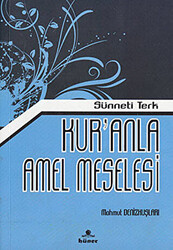 Kur’anla Amel Meselesi - 1