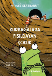 Kurbağalara Fısıldayan Çocuk - 1