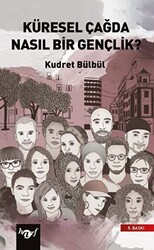 Küresel Çağda Nasıl Bir Gençlik? - 1