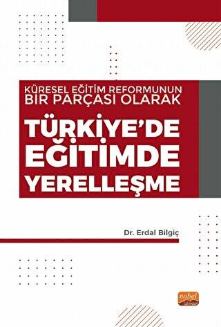 Küresel Eğitim Reformunun Bir Parçası Olarak Türkiye’de Eğitimde Yerelleşme - 1