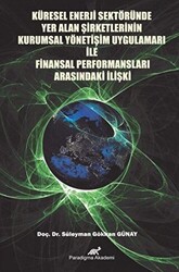 Küresel Enerji Sektöründe Yer Alan Şirketlerinin Kurumsal Yönetim Uygulamaları İle Finansal Performansları Arasındaki İlişki - 1