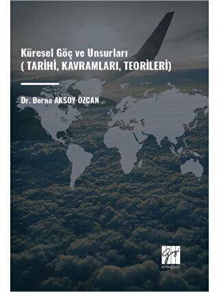 Küresel Göç ve Unsurları Tarihi, Kavramları, Teorileri - 1