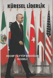 Küresel Liderlik - Recep Tayyip Erdoğan Modeli - 1