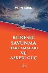 Küresel Savunma Harcamaları ve Askeri Güç - 1