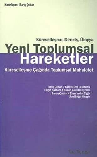 Küreselleşme, Direniş, Ütopya - Yeni Toplumsal Hareketler - 1