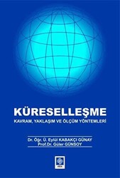 Küreselleşme - Kavram, Yaklaşım ve Ölçüm Yöntemleri - 1