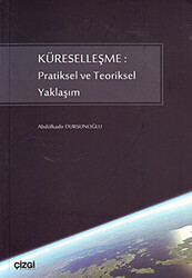 Küreselleşme: Pratiksel ve Teoriksel Yaklaşım - 1